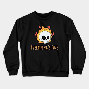 Everything's Fine Crewneck Sweatshirt